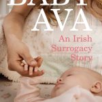 Baby Ava: An Irish Surrogacy Story