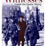 Witnesses: Inside the Easter Rising