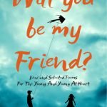 Will You Be My Friend?